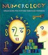 Numerology: Unlocking the Future Through Numbers