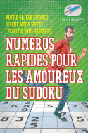 Numeros rapides pour les amoureux du Sudoku Votre grille Sudoku ou que vous soyez (plus de 200 grilles)