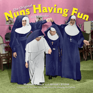 Nuns Having Fun Wall Calendar 2024: Real Nuns Having a Rollicking Good Time