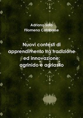 Nuovi contesti di apprendimento tra tradizione ed innovazione: agrinido e agriasilo - Sofo, Adriano, and Calabrese, Filomena