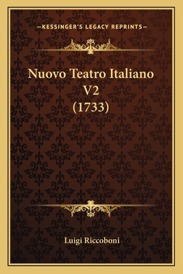 Nuovo Teatro Italiano V2 (1733) - Riccoboni, Luigi