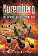 Nuremberg: The Blackest Night in RAF History