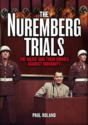 Nuremberg Trials - Roland, Paul