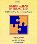 Nurse-Client Interaction: Implementing the Nursing Process