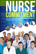 Nurse Commitment: How to Retain Professional Staff Nurses in a Multigenerational Workforce
