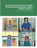 Nurse Florence(R) for the Visually Impaired with Illustrator JoAnn Smith: Volume 1: S