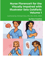 Nurse Florence(R) for the Visually Impaired with Illustrator Sela Goldfarb: Volume 1