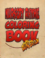 Nursery Rhyme Coloring Book: Retro Edition! The Amazing Nursery Rhyme Coloring Adventure You Now Want!