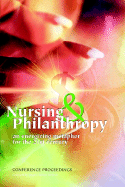 Nursing and Philanthropy: An Energizing Metaphor for the 21st Century - McBride, Angela Barron, PhD, RN, Faan