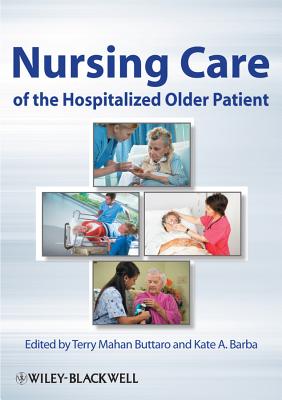 Nursing Care of the Hospitalized Older Patient - Buttaro, Terry Mahan (Editor), and Barba, Kate A. (Editor)