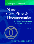 Nursing Care Plans and Documentation: Nursing Diagnoses and Collaborative Problems - Carpenito, Lynda Juall, RN, Msn, Crnp