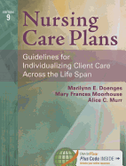 Nursing Care Plans: Guidelines for Individualizing Client Care Across the Life Span