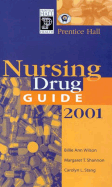 Nursing Drug Guide - Wilson, Billie Ann, Ph.D., MS, Ba, RN, and Shannon, Margaret T, and Stang, Carolyn L, Pharm.D.