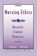 Nursing Ethics 2e: Holistic Caring Practice