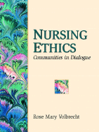 Nursing Ethics: Communities in Dialogues - Volbrecht, Rose Mary