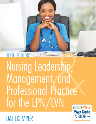 Nursing Leadership, Management, and Professional Practice for the Lpn/LVN - Dahlkemper, Tamara R, Msn, CNE