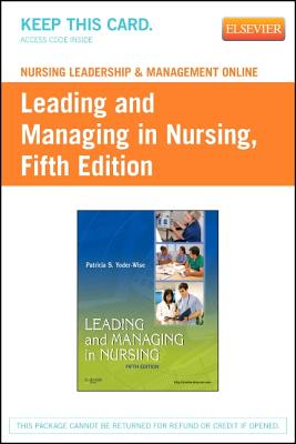 Nursing Leadership & Management Online for Leading and Managing in Nursing (User Guide and Access Code) - Yoder-Wise, Patricia S, Edd