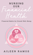 Nursing Our Financial Health: Financial Habits for Overall Well-Being
