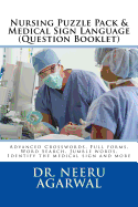 Nursing Puzzle Pack & Medical Sign Language (Question Booklet): Advanced Crosswords, Full Forms, Word Search, Jumble Words, Identify the Medical Sign and More