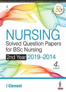 Nursing Solved Question Papers for BSc Nursing 2nd Year: 2019-2014