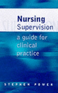 Nursing Supervision: A Guide for Clinical Practice