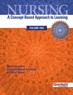 Nursing, Volume 1: A Concept-Based Approach to Learning - North Carolina Concept-Based Learning Editorial Board (Creator)