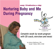 Nurturing Baby and Me During Pregnancy: Complete Week-By-Week Program with CD Coach, Exercises and Music