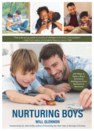 Nurturing Boys: 200 Ways to Raise a Boy's Emotional Intelligence from Boyhood to Manhood (Communication, Emotions & Feelings)