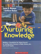 Nurturing Knowledge: Building a Foundation for School Success by Linking Early Literacy to Math, Science, Art, and Social Studies