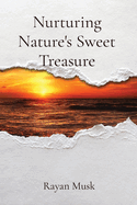 Nurturing Nature's Sweet Treasure
