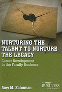Nurturing the Talent to Nurture the Legacy: Career Development in the Family Business