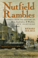Nutfield Rambles: Stories from the History of Derry, Londonderry, & Windham, New Hampshire