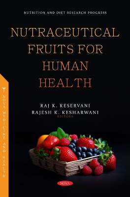 Nutraceutical Fruits for Human Health - Keservani, Raj K. (Editor)