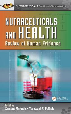 Nutraceuticals and Health: Review of Human Evidence - Mahabir, Somdat (Editor), and Pathak, Yashwant V (Editor)