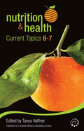 Nutrition and Health: Current Topics 6 and 7