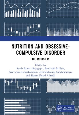 Nutrition and Obsessive-Compulsive Disorder: The Interplay - Rajagopal, Senthilkumar (Editor), and Essa, M Mohamed (Editor), and Ramachandran, Saravanan (Editor)