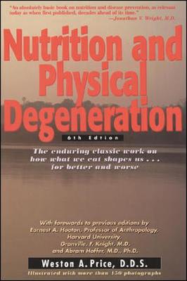 Nutrition and Physical Degeneration - Price, Weston A