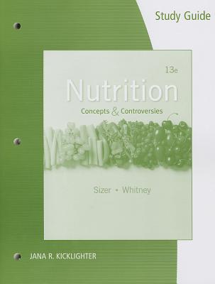 Nutrition: Concepts and Controversies - Sizer, Frances, and Whitney, Ellie