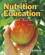 Nutrition Education: Linking Research, Theory, and Practice