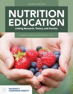 Nutrition Education: Linking Research, Theory & Practice