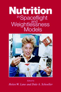 Nutrition in Spaceflight and Weightlessness Models