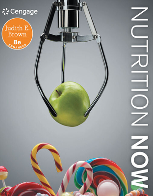 Nutrition Now, Enhanced Edition - Brown, Judith E