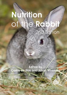 Nutrition of the Rabbit - De Blas, Carlos (Editor), and Wiseman, Julian (Editor)