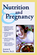 Nutrition & Pregnancy: A Complete Guide from Preconception to Postdelivery