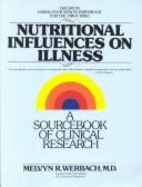 Nutritional Influences on Illness: A Sourcebook of Clinical Research - Werbach, Melvyn R
