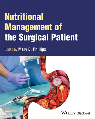 Nutritional Management of the Surgical Patient - Phillips, Mary E (Editor)