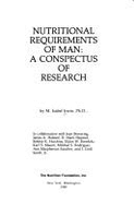 Nutritional Requirements of Man: A Conspectus of Human Research