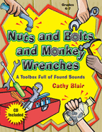 Nuts and Bolts and Monkey Wrenches: A Toolbox Full of Found Sounds