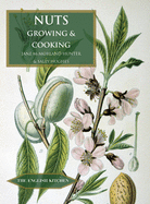 Nuts: Growing and Cooking