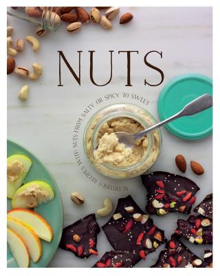 Nuts: Nutritious Recipes with Nuts from Salty or Spicy to Sweet - Love Food (Editor)